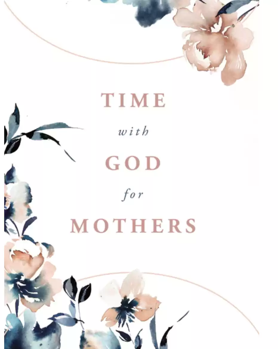 Time With God For Mothers