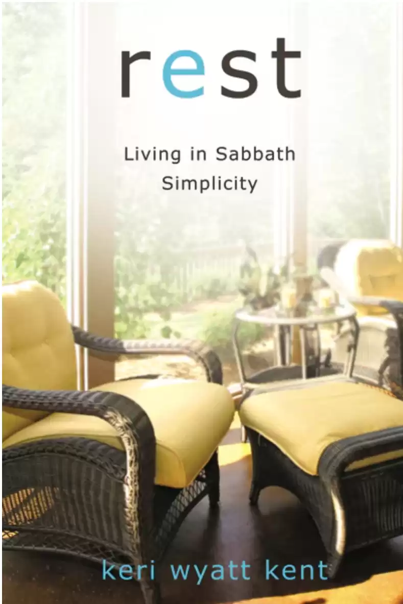 Rest: Living in Sabbath Simplicity