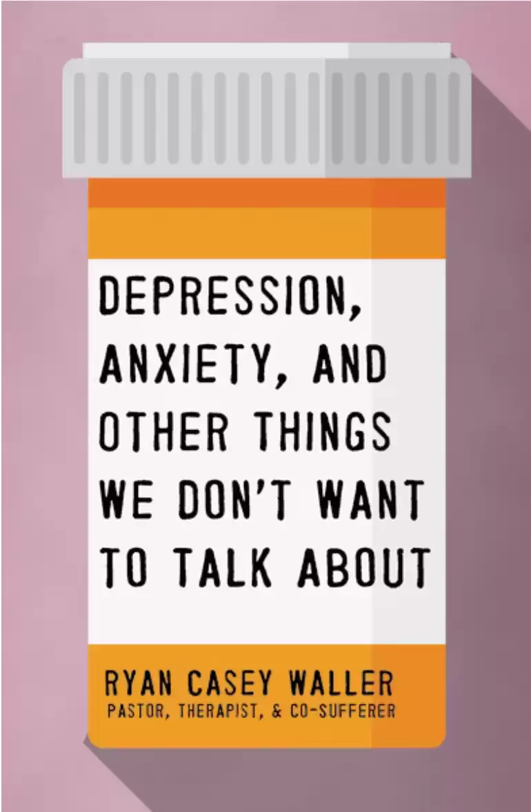 Depression, Anxiety, and Other Things We Don't Want to Talk About