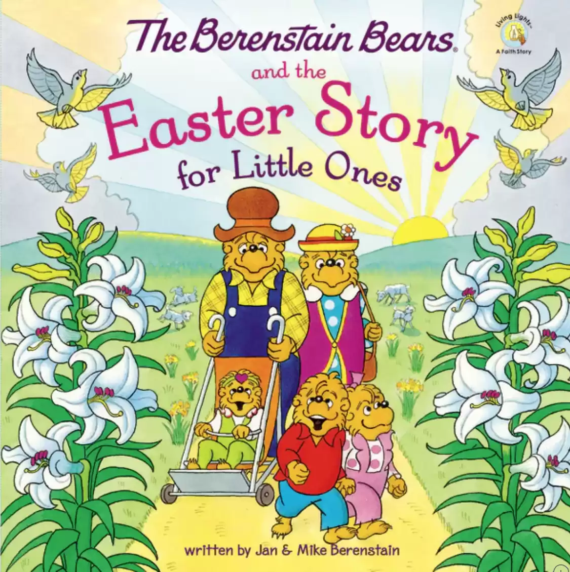 The Berenstain Bears and the Easter Story for Little Ones: An Easter And Springtime Book For Kids