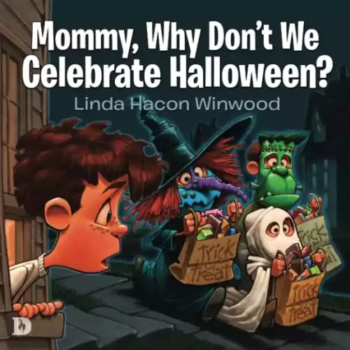 Mommy, Why Don't We Celebrate Halloween? (The "Mommy Why?" Collection)