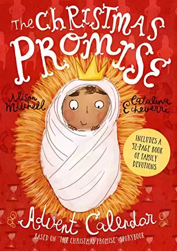 The Christmas Promise Advent Calendar: Includes 32-page book of family devotions (Lift-the-flap Christian Advent Calendar and devotional will help ... to Christmas) (Tales That Tell the Truth)