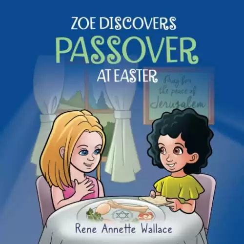 Zoe Discovers Passover at Easter