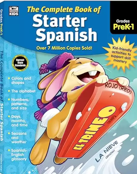 Complete Book of Starter Spanish Workbook for Kids, PreK-Grade 1 Spanish Learning, Basic Spanish Vocabulary, Colors, Shapes, Alphabet, Numbers, Seasons, Weather With Tracing and Coloring Activities